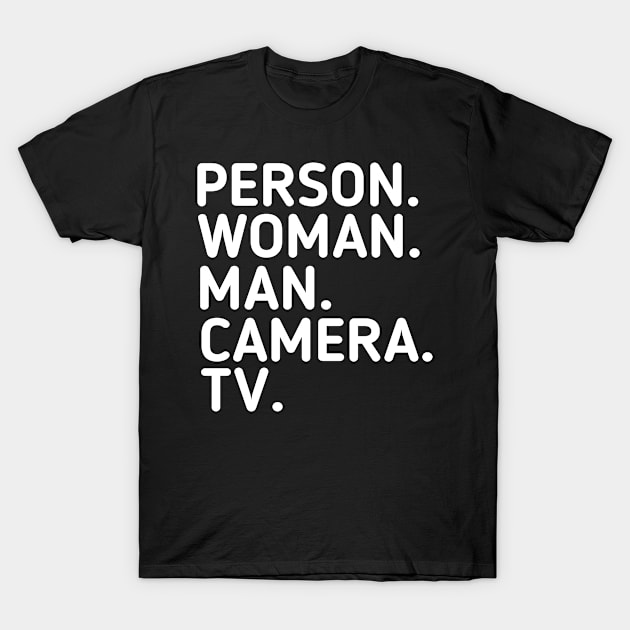 Person Woman Man Camera TV T-Shirt by HTcreative